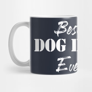 Best Dog Dad Ever, Fathers Day Gift Mug